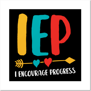 I Encourage Progress Shirt - Special Education Teacher Gifts 3 Posters and Art